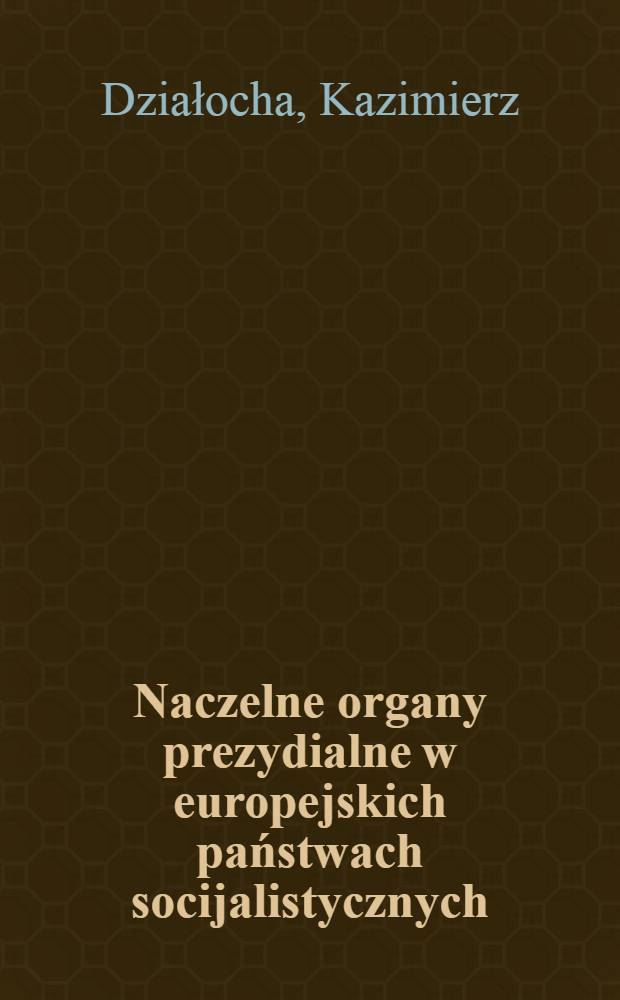 Naczelne organy prezydialne w europejskich państwach socijalistycznych