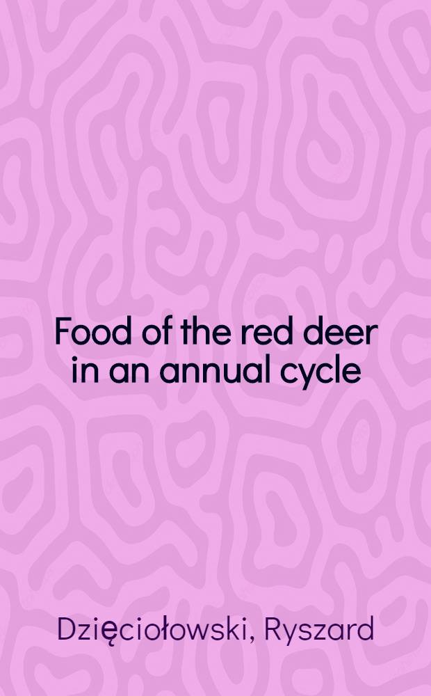 [Food of the red deer in an annual cycle]