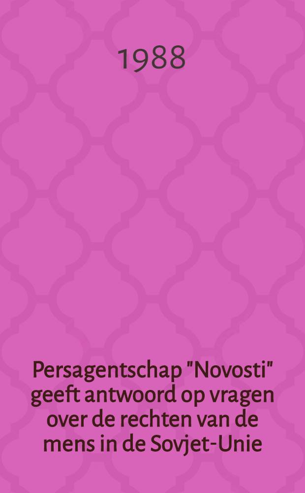 Persagentschap "Novosti" geeft antwoord op vragen over de rechten van de mens in de Sovjet-Unie