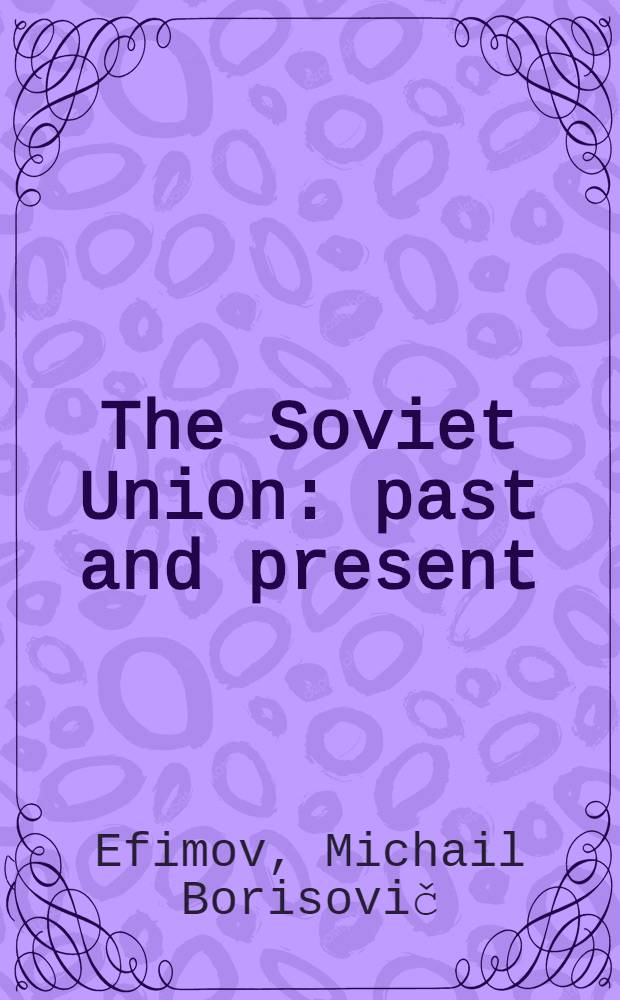 The Soviet Union: past and present