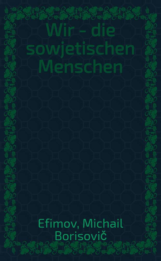 Wir - die sowjetischen Menschen