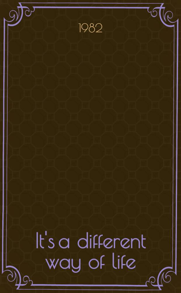 It's a different way of life