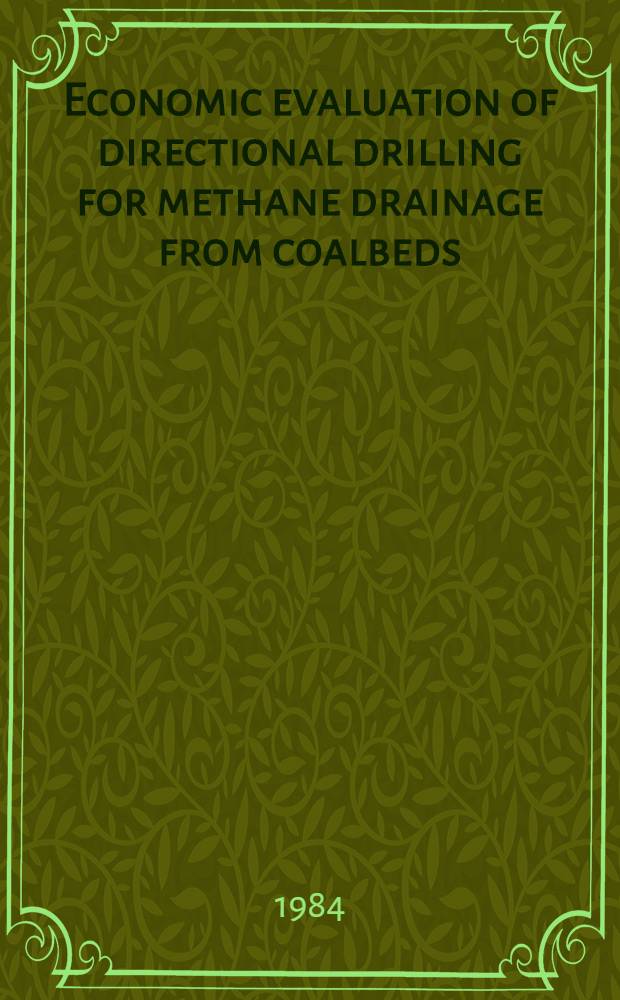 Economic evaluation of directional drilling for methane drainage from coalbeds