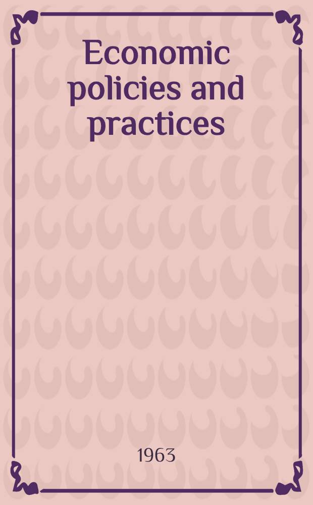 Economic policies and practices : Materials prep. for the Joint economic com., Congress of the United States. Paper № 1 : Comparative features of central banks in selected foreign countries