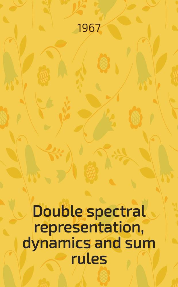Double spectral representation, dynamics and sum rules