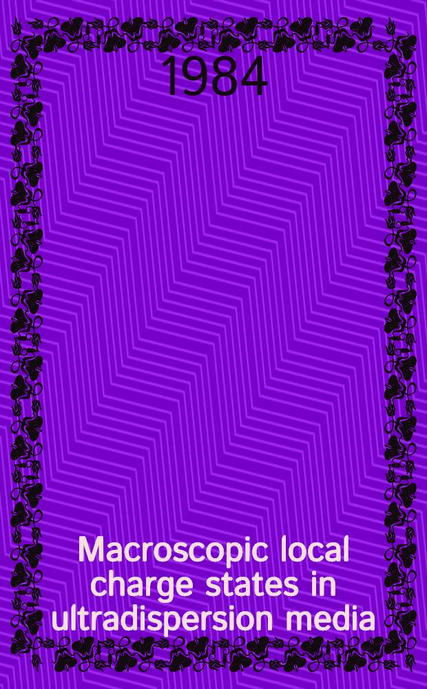 Macroscopic local charge states in ultradispersion media