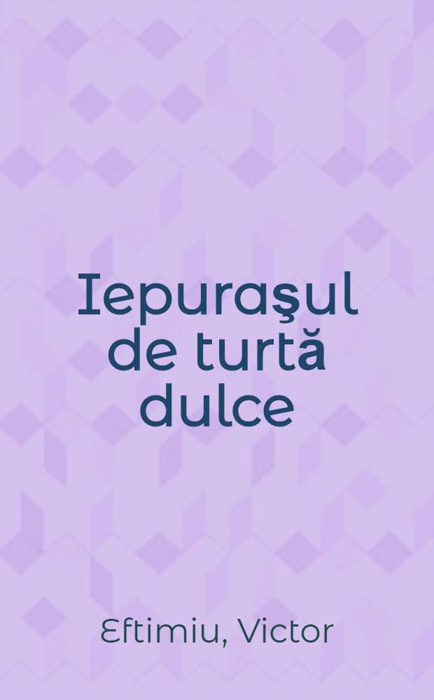 Iepuraşul de turtă dulce : Versuri pentru copii