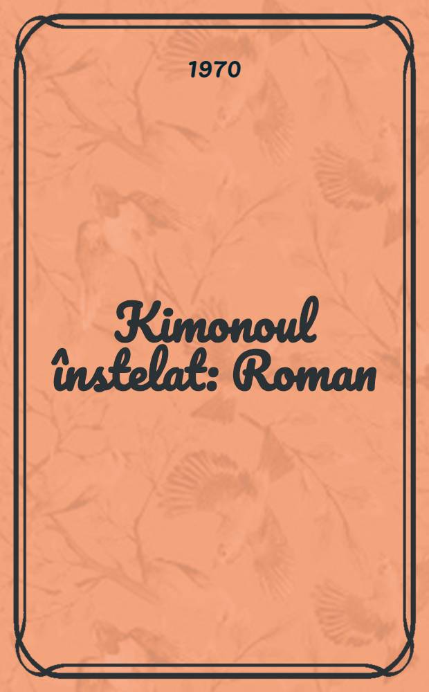 Kimonoul înstelat : Roman