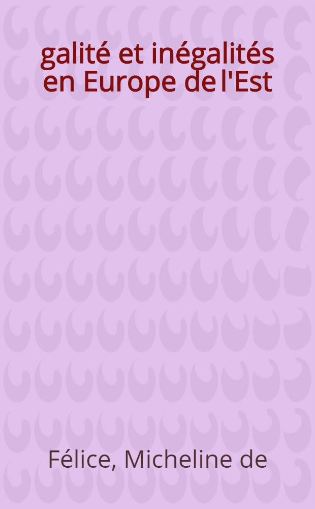Égalité et inégalités en Europe de l'Est