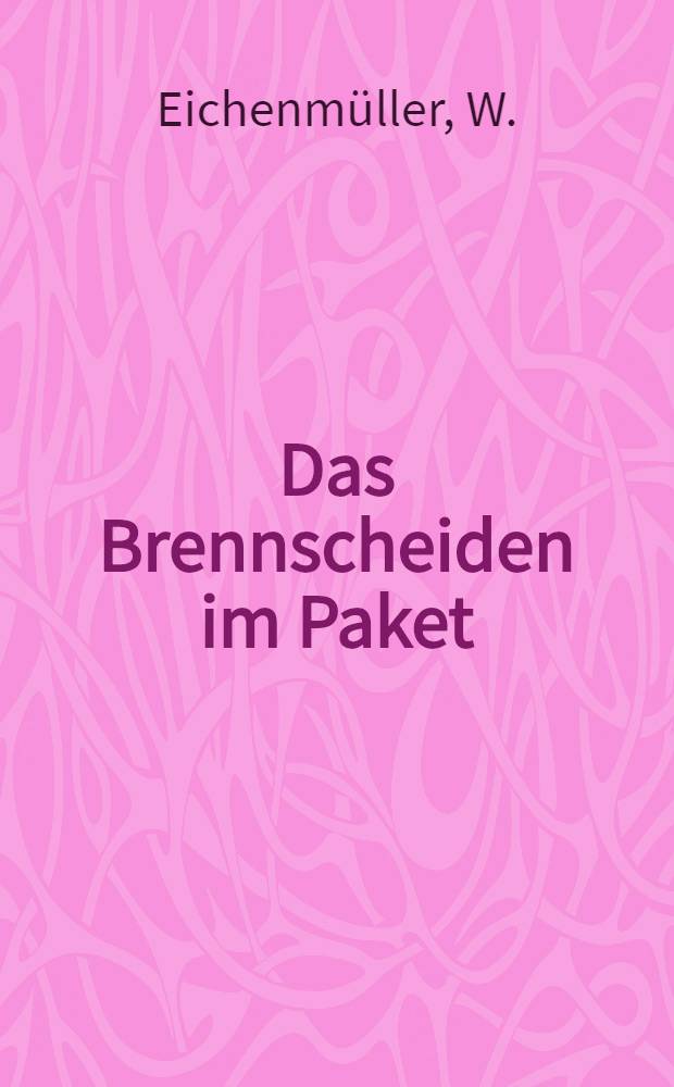 Das Brennscheiden im Paket