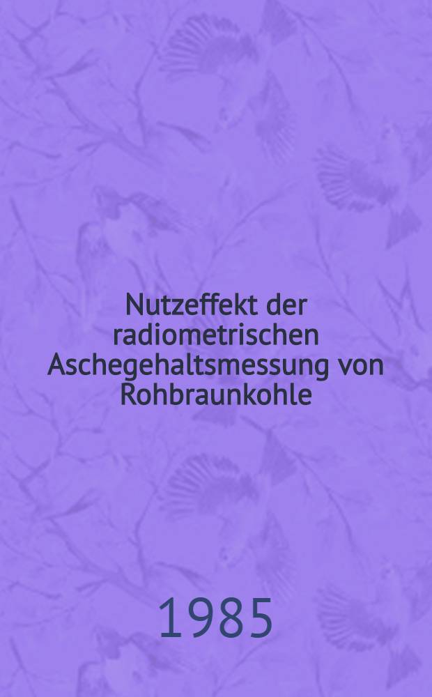 Nutzeffekt der radiometrischen Aschegehaltsmessung von Rohbraunkohle