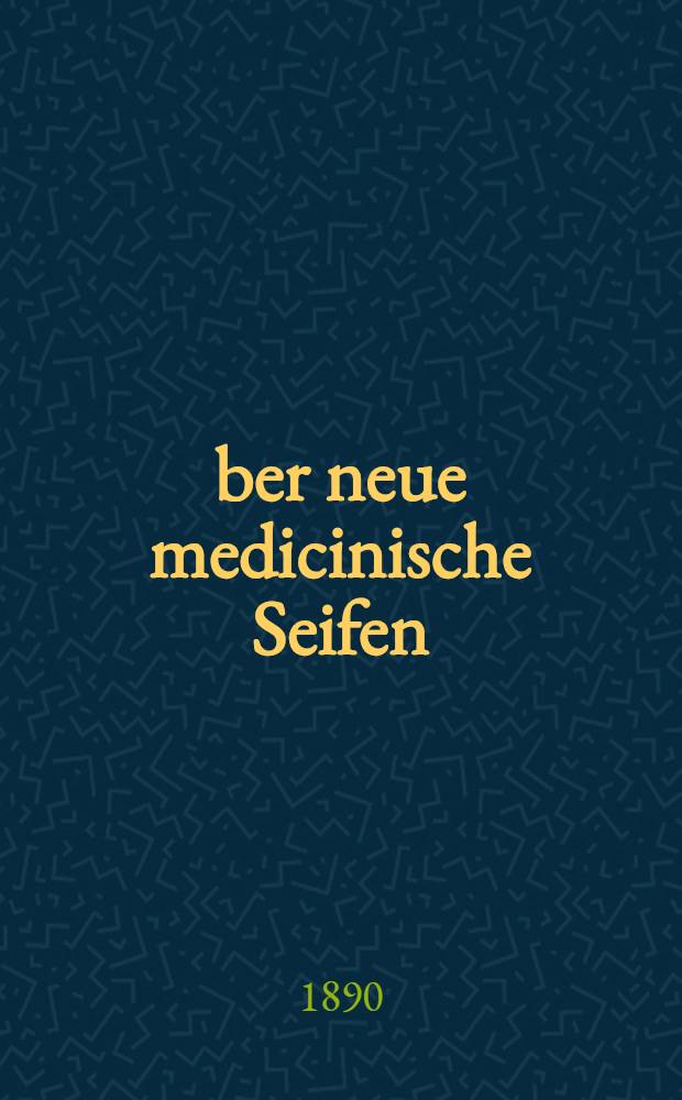 Über neue medicinische Seifen