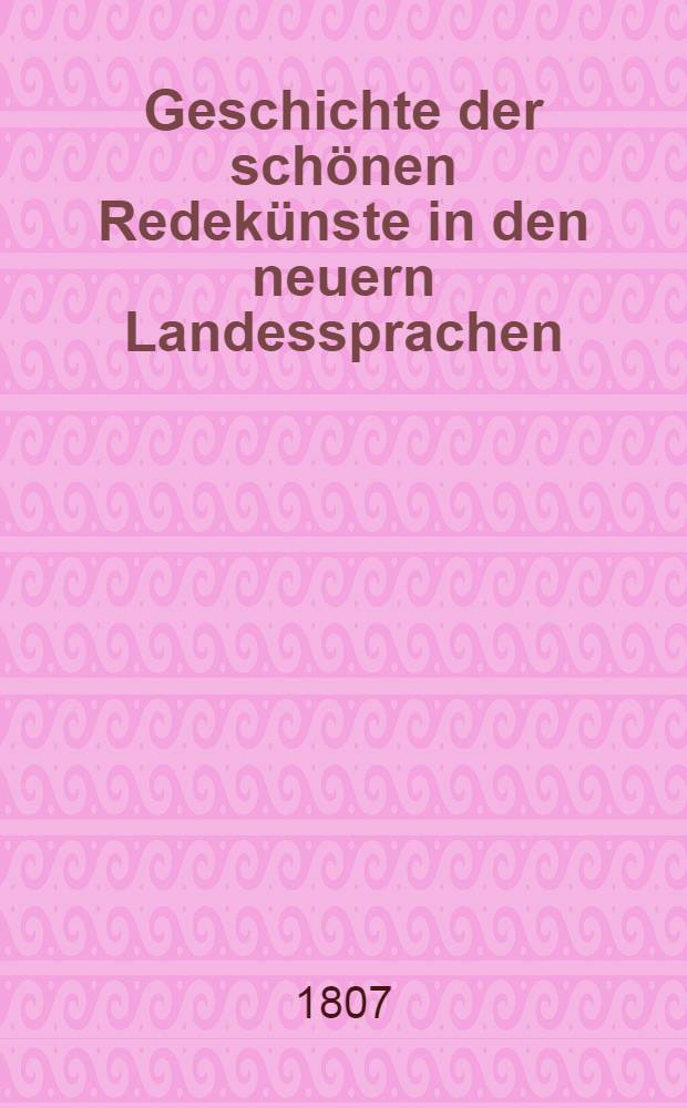 Geschichte der schönen Redekünste in den neuern Landessprachen