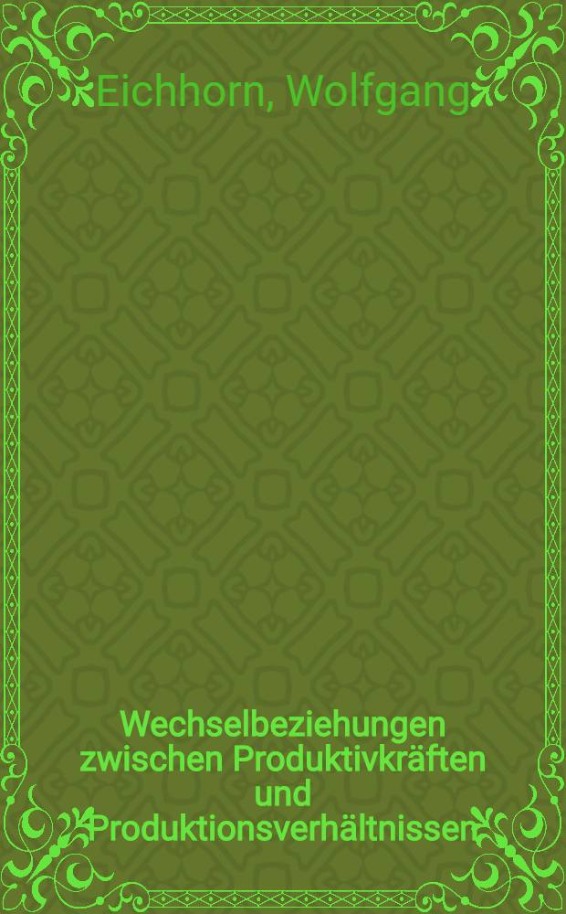 Wechselbeziehungen zwischen Produktivkräften und Produktionsverhältnissen