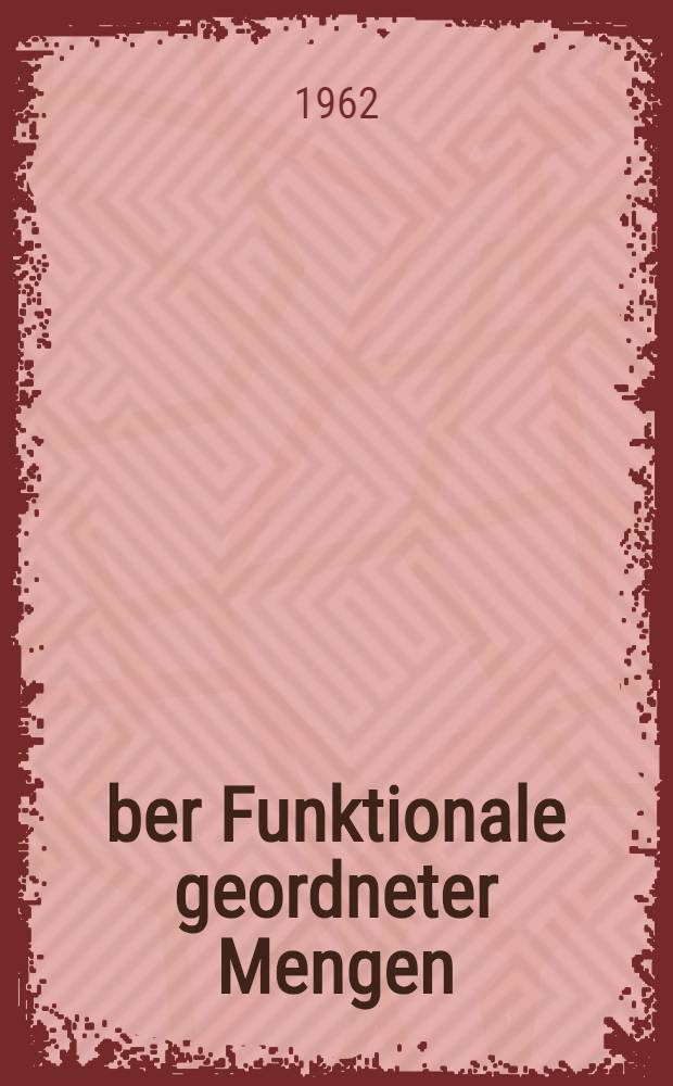 Über Funktionale geordneter Mengen