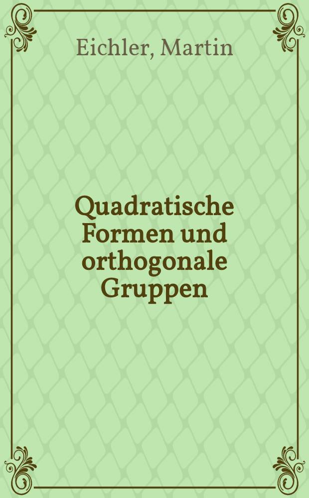 Quadratische Formen und orthogonale Gruppen