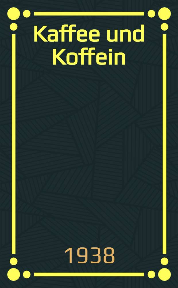 Kaffee und Koffein