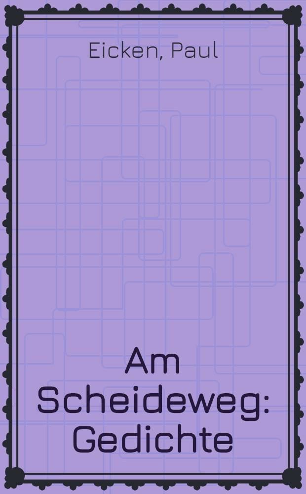 Am Scheideweg : Gedichte