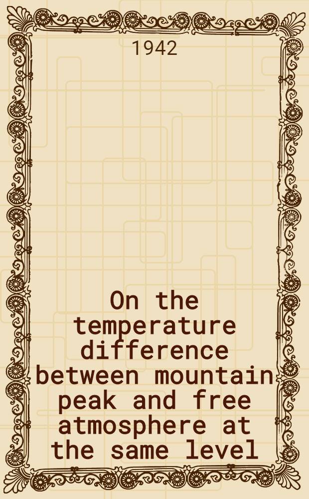 On the temperature difference between mountain peak and free atmosphere at the same level