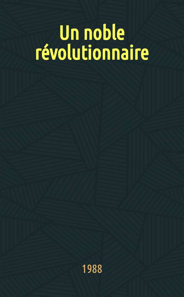 Un noble révolutionnaire : Lounine