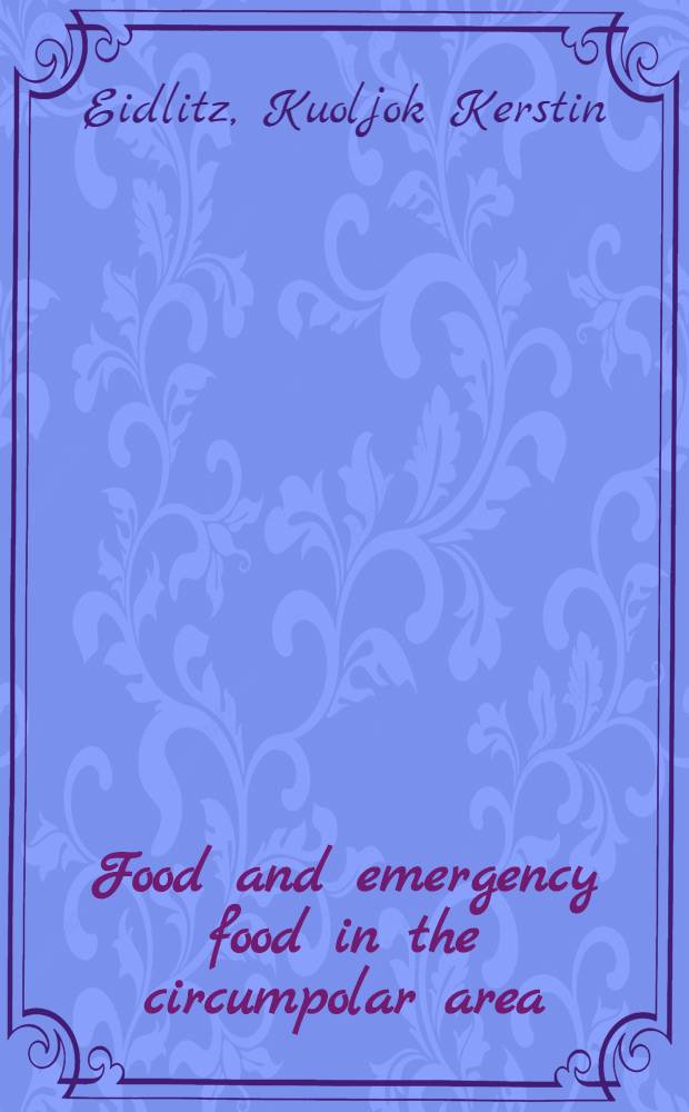 Food and emergency food in the circumpolar area : Diss.