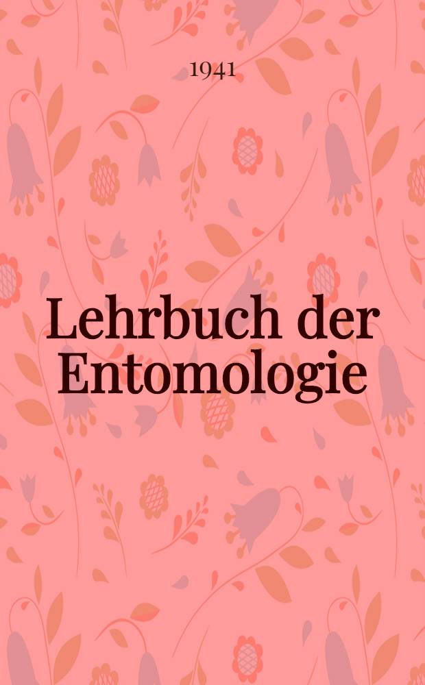 Lehrbuch der Entomologie