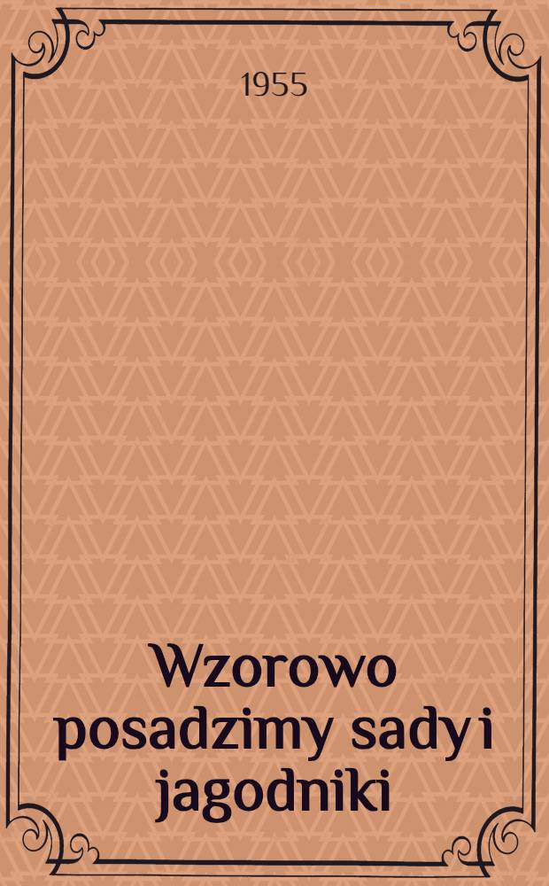 Wzorowo posadzimy sady i jagodniki