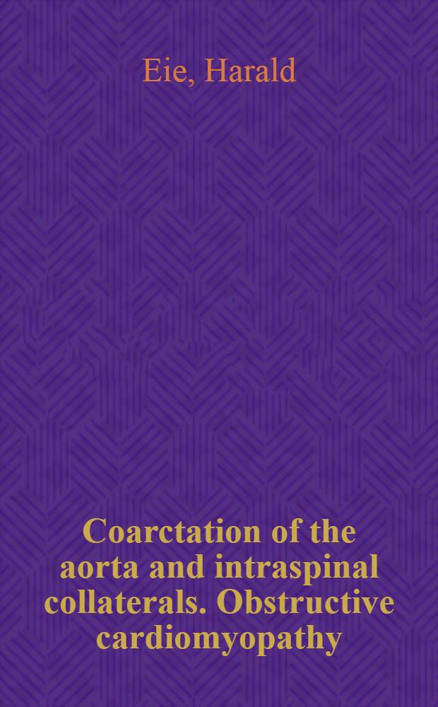 [Coarctation of the aorta and intraspinal collaterals]. Obstructive cardiomyopathy