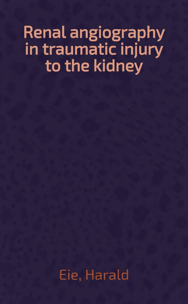 Renal angiography in traumatic injury to the kidney