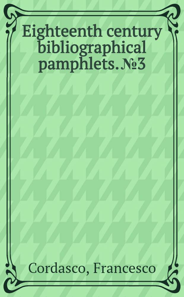 Eighteenth century bibliographical pamphlets. № 3 : Samuel Richardson