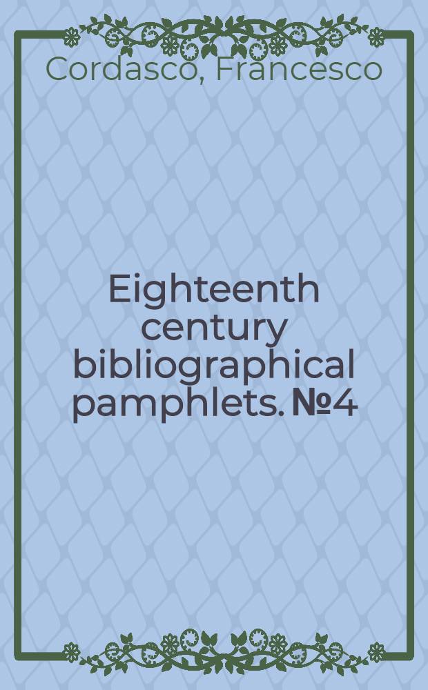 Eighteenth century bibliographical pamphlets. № 4 : Laurence Sterne
