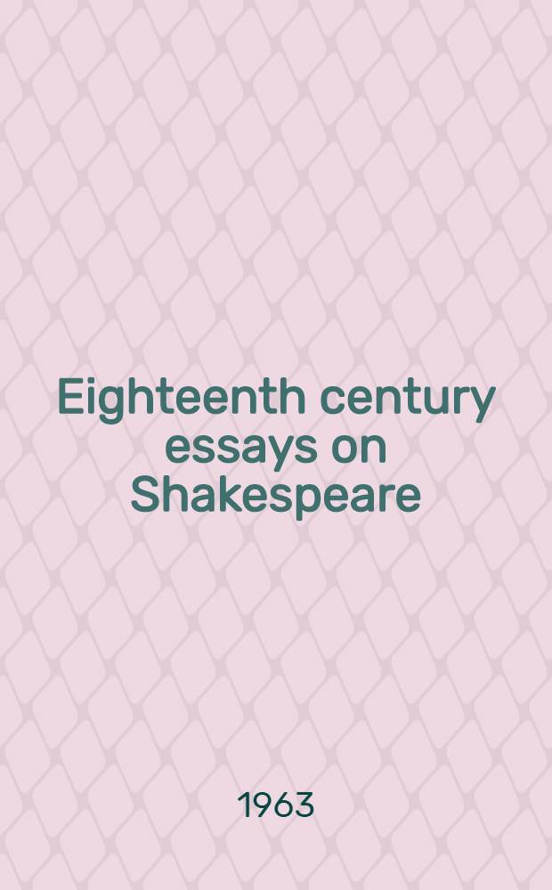 Eighteenth century essays on Shakespeare