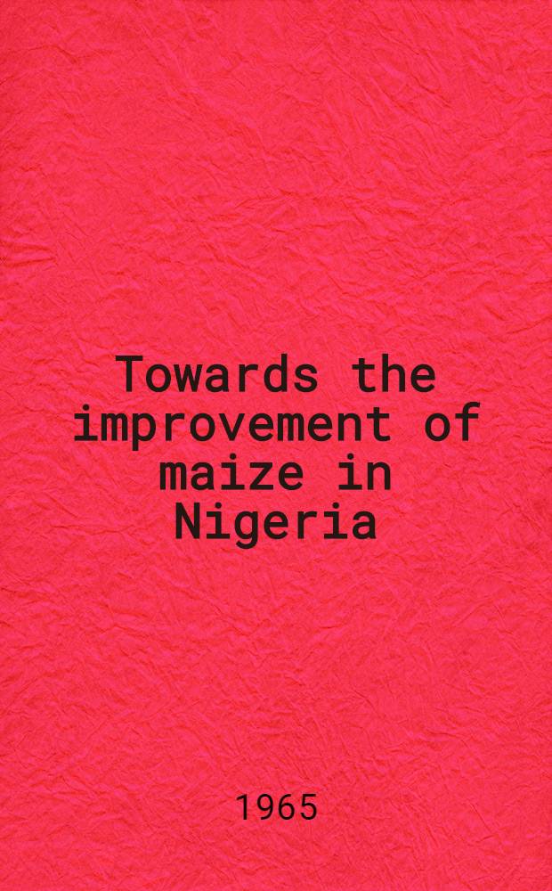 Towards the improvement of maize in Nigeria