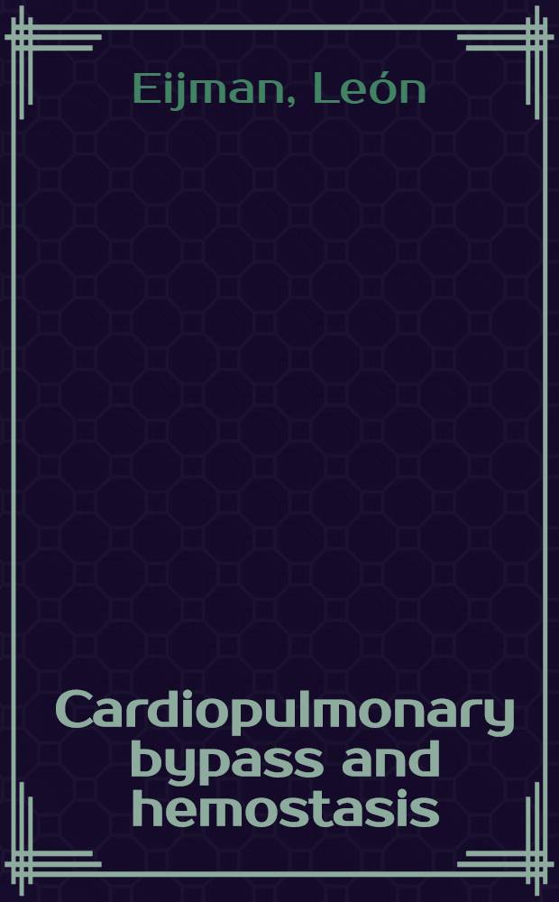 Cardiopulmonary bypass and hemostasis : Proefschr
