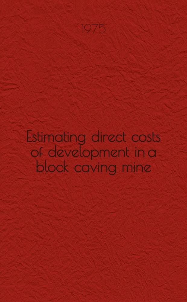 Estimating direct costs of development in a block caving mine