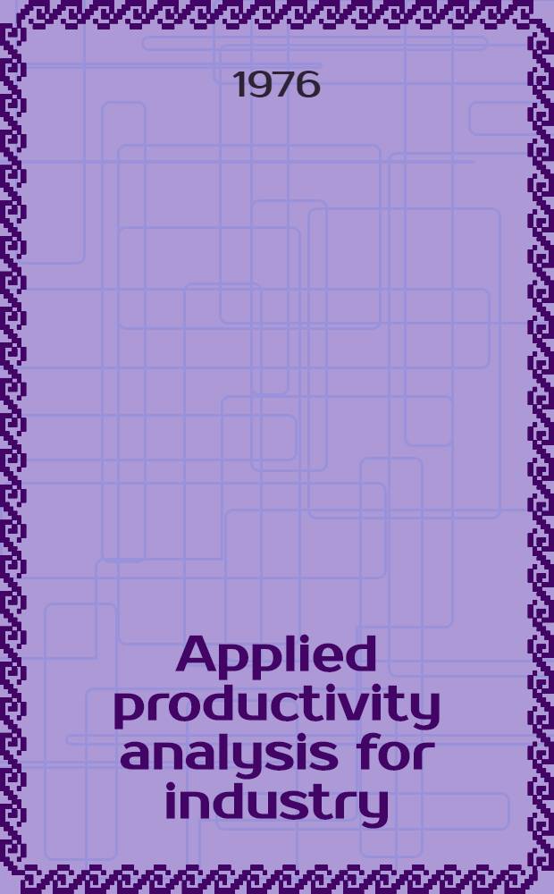 Applied productivity analysis for industry
