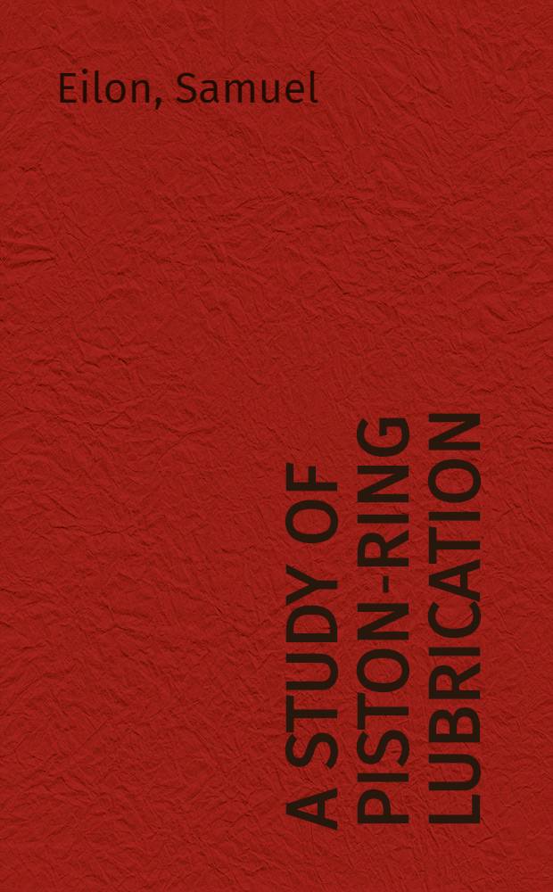 A Study of piston-ring lubrication