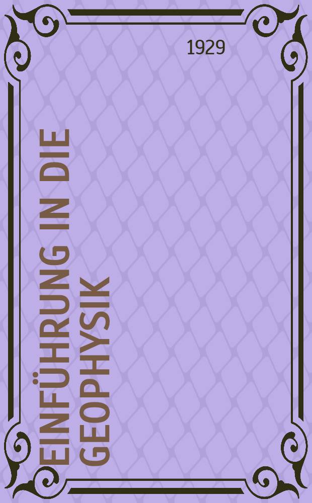 Einf&uuml;hrung in die Geophysik