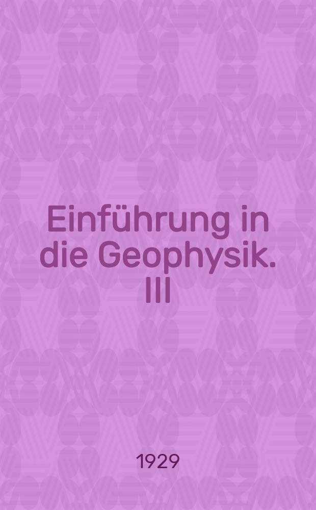 Einführung in die Geophysik. III : Dynamische Ozeanographie