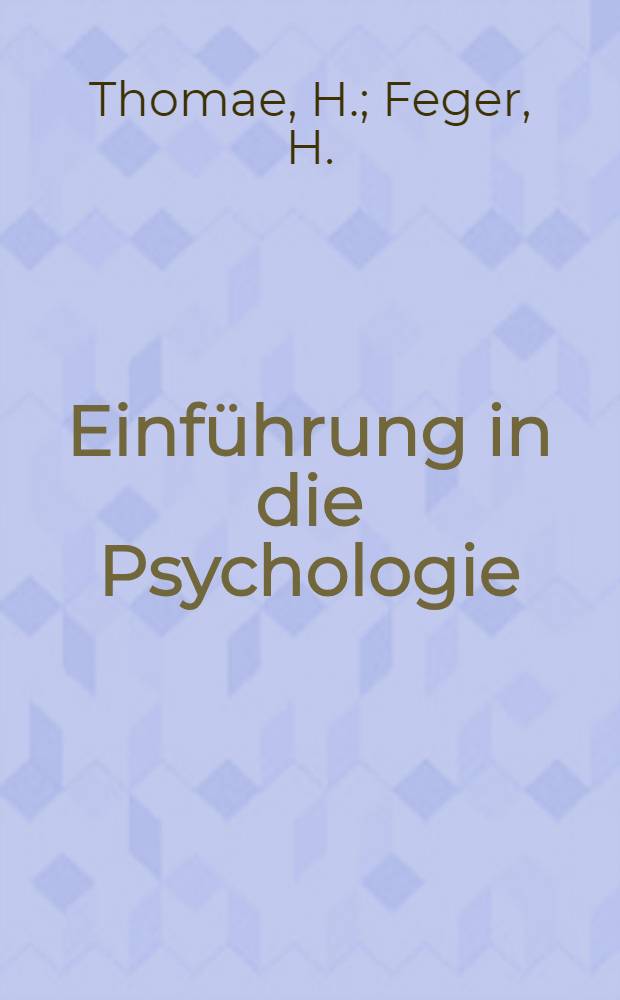 Einführung in die Psychologie : [In 7 Bd. 7 : Hauptströmungen der neueren Psychologie