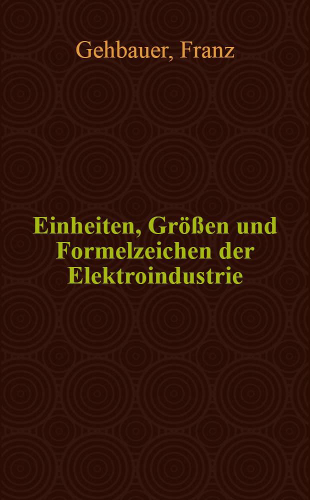 Einheiten, Größen und Formelzeichen der Elektroindustrie
