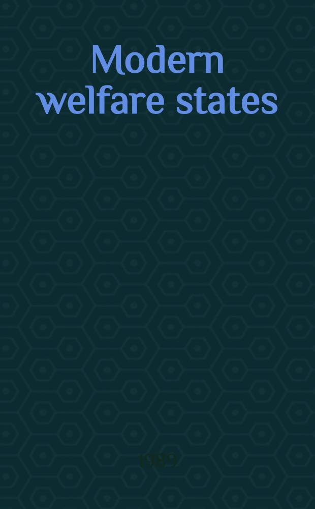 Modern welfare states : Politics a. policies in social democratic Scandinavia