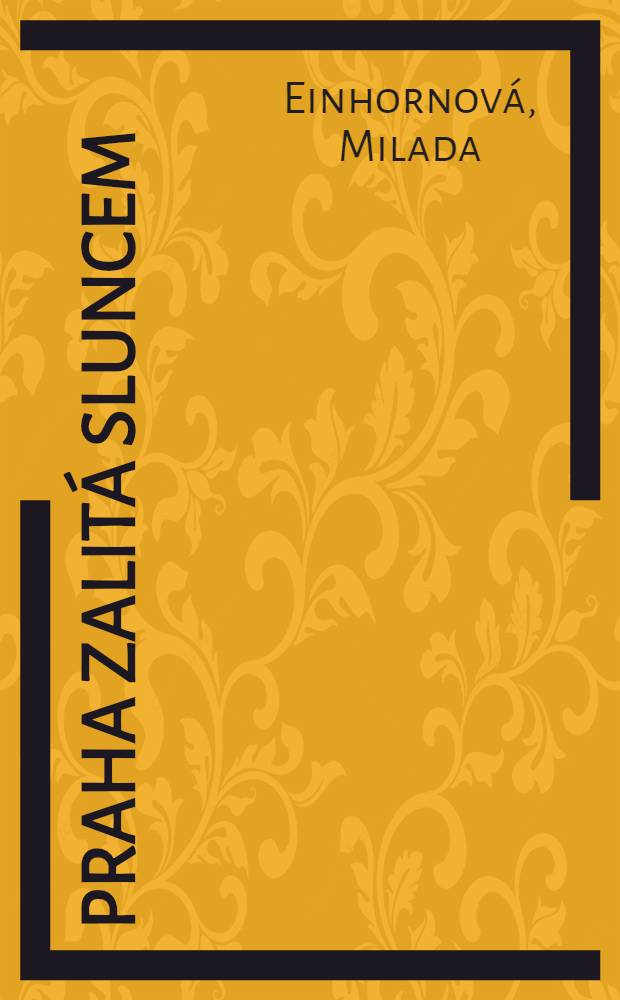 Praha zalit&aacute; sluncem : Album
