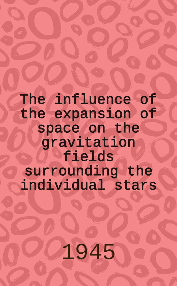 The influence of the expansion of space on the gravitation fields surrounding the individual stars