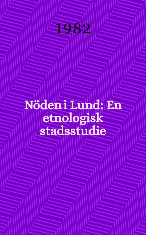 Nöden i Lund : En etnologisk stadsstudie