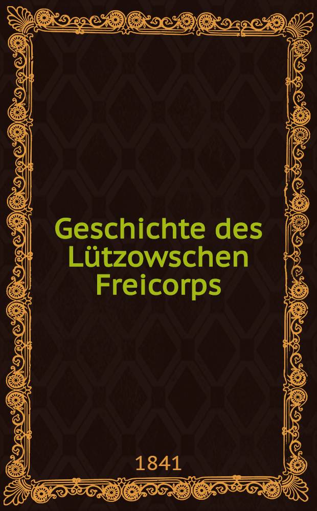Geschichte des Lützowschen Freicorps