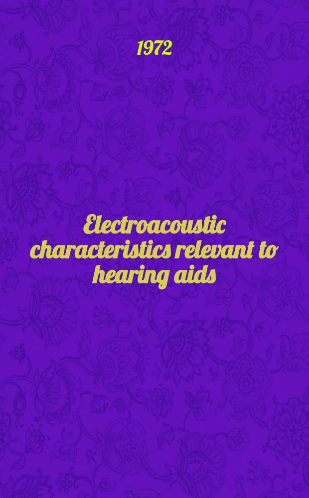 Electroacoustic characteristics relevant to hearing aids