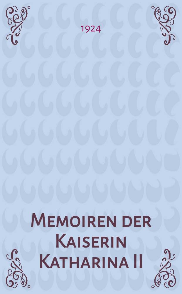 Memoiren der Kaiserin Katharina II