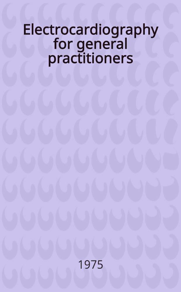 Electrocardiography for general practitioners