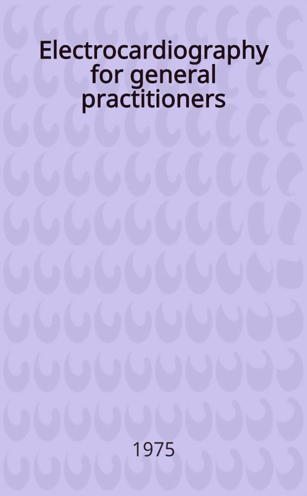 Electrocardiography for general practitioners